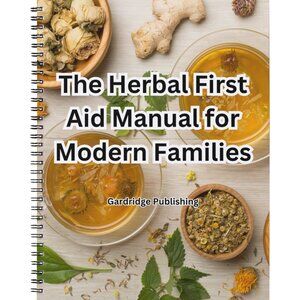 NEW-The Herbal First Aid Manual for Modern Families Paperback